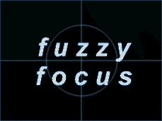 Fuzzy Focus: On Videocassette, DVD or Laserdisc